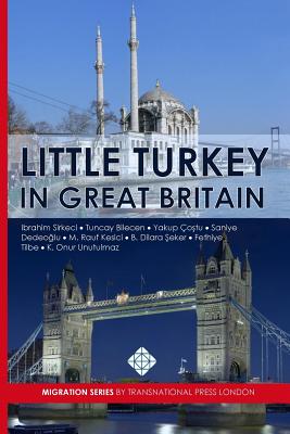 Little Turkey in Great Britain - Bilecen, Tuncay, and Costu, Yakup, and Dedeoglu, Saniye