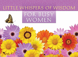 Little Whispers of Wisdom for Busy Women