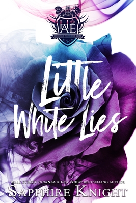 Little White Lies: Reverse Harem/Bully/High School - Carroll, Mitzi (Editor), and Knight, Sapphire