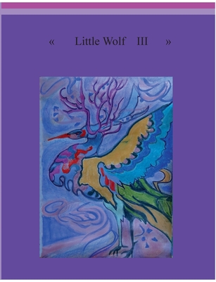 Little Wolf III: About my Love - Thieme, Heike