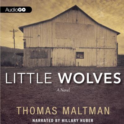 Little Wolves - Maltman, Thomas, and Huber, Hillary (Read by)