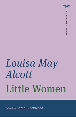 Little Women - Alcott, Louisa May, and Blackwood, Sarah (Editor)