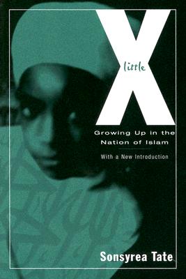 Little X: Growing Up in the Nation of Islam - Tate, Sonsyrea