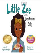 Little Zee and the Lunchroom Bully