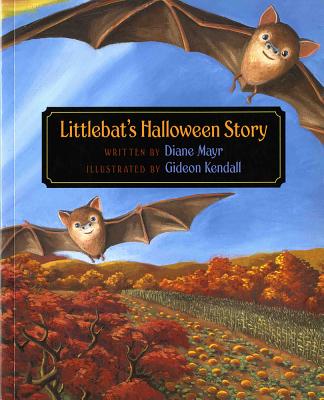 Littlebat's Halloween Story - Mayr, Diane