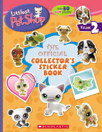 Littlest Pet Shop: Official Collector's Sticker Book (Volume Two)