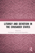 Liturgy and Devotion in the Crusader States