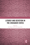 Liturgy and Devotion in the Crusader States