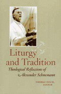 Liturgy & Tradition: Theological Reflections of Alexander Schmemann