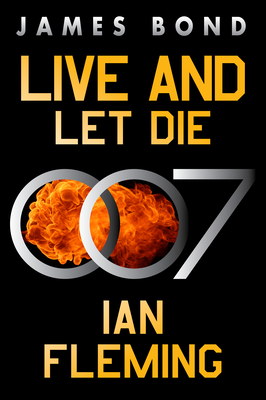 Live and Let Die: A James Bond Novel - Fleming, Ian