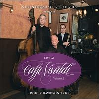 Live at Caff Vivaldi, Vol. 2 - Roger Davidson Trio