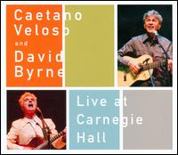 Live at Carnegie Hall - Caetano Veloso/David Byrne