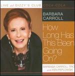 Live at Dizzy's Club: How Long Has This Been Going On?