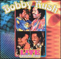 Live at Ground Zero [ CD & DVD] - Bobby Rush