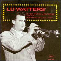 Live at Hambone Kelly's - Lu Watters and the Yerba Buena Jazz Band