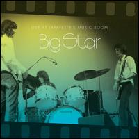 Live at Lafayette's Music Room-Memphis, TN - Big Star