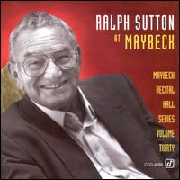 Live at Maybeck Recital Hall, Vol. 30 - Ralph Sutton