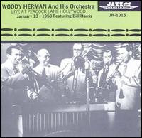 Live at Peacock Lane Hollywood (January 13, 1958) - Woody Herman & His Orchestra