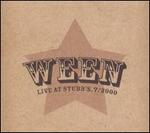 Live at Stubb's, 7/2000 - Ween