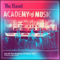 Live at the Academy of Music 1971 - The Band