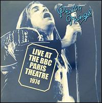 Live at the BBC Paris Theatre 1974 - The Pretty Things