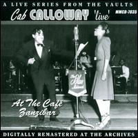 Live at the Caf Zanzibar - Cab Calloway