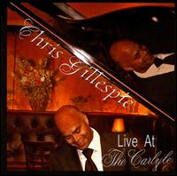 Live at the Carlyle - Chris Gillepsie