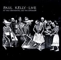 Live at the Continental and the Esplanade - Paul Kelly