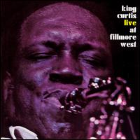Live at the Fillmore West - King Curtis