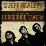 Live at the Horseshoe Tavern, 1993 - The Jeff Healey Band