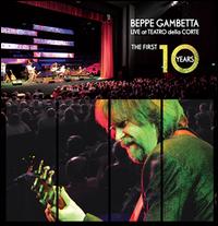 Live at the Teatro della Corte: The First 10 Years - Beppe Gambetta