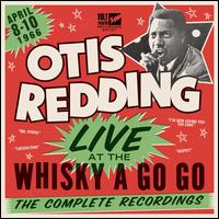 Live at the Whisky a Go Go: The Complete Recordings - Otis Redding