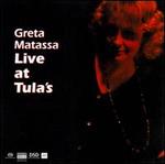 Live At Tula's - Greta Matassa