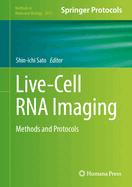 Live-Cell RNA Imaging: Methods and Protocols