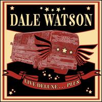 Live Deluxe... Plus - Dale Watson