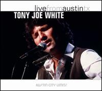 Live From Austin, TX - Tony Joe White