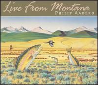 Live from Montana - Philip Aaberg