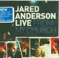 Live from My Church - Anderson, Jared