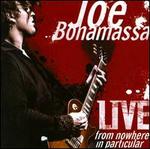 Live From Nowhere in Particular - Joe Bonamassa