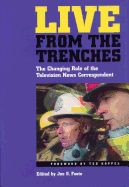 Live from the Trenches: The Changing Role of the Television News Correspondent
