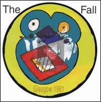 Live from the Vaults: Glasgow 1981 [LP] - The Fall