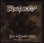 Live in Canada 2005: The Dark Secret - Rhapsody