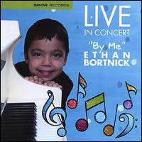 Live in Concert By Me Ethan Bortnick - Ethan Bortnick