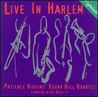 Live in Harlem - Patience Higgins & the Sugar Hill 4tet