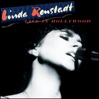 Live in Hollywood - Linda Ronstadt
