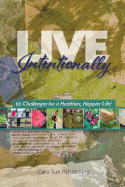 Live Intentionally: 65 Challenges for a Healthier, Happier Life