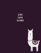 Live love llama: Cute llama notebook   Personal notes   Daily diary   Office supplies 8.5 x 11 - big notebook 150 pages College ruled