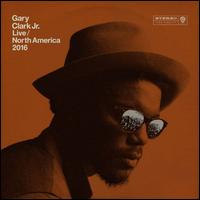 Live North America 2016 [LP] - Gary Clark, Jr.