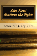 Live Now! Continue the Fight!