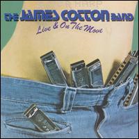 Live & On the Move - James Cotton Blues Band